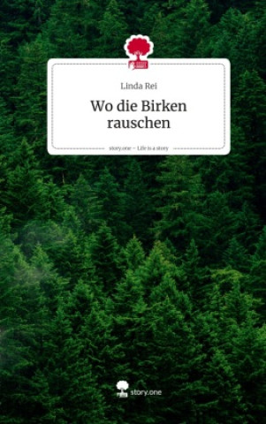 Kniha Wo die Birken rauschen. Life is a Story - story.one Linda Rei