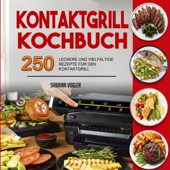 Knjiga Kontaktgrill Kochbuch Sabrina Vogler