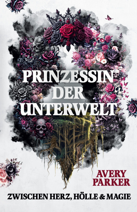 Kniha Die Prinzessin der Unterwelt Avery Parker
