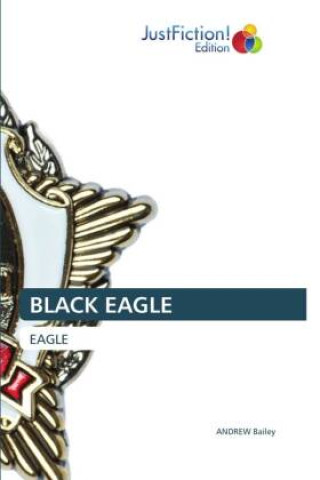 Book BLACK EAGLE Andrew Bailey