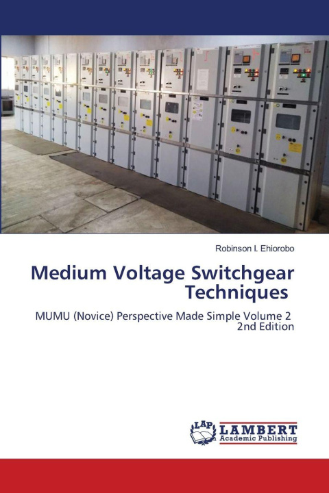 Kniha Medium Voltage Switchgear Techniques Robinson I. Ehiorobo