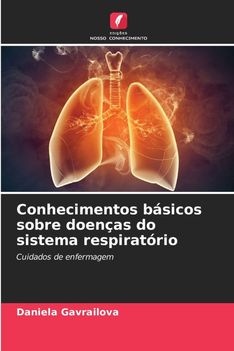 Kniha Conhecimentos básicos sobre doenças do sistema respiratório Daniela Gavrailova