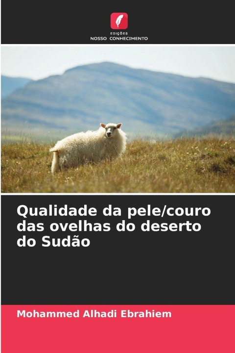 Knjiga Qualidade da pele/couro das ovelhas do deserto do Sudão Mohammed Alhadi Ebrahiem