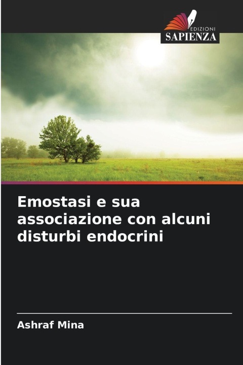 Kniha Emostasi e sua associazione con alcuni disturbi endocrini Ashraf Mina