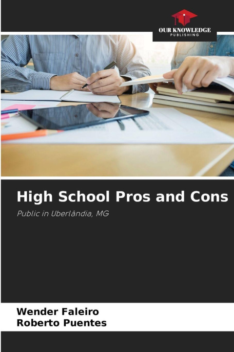 Kniha High School Pros and Cons Wender Faleiro