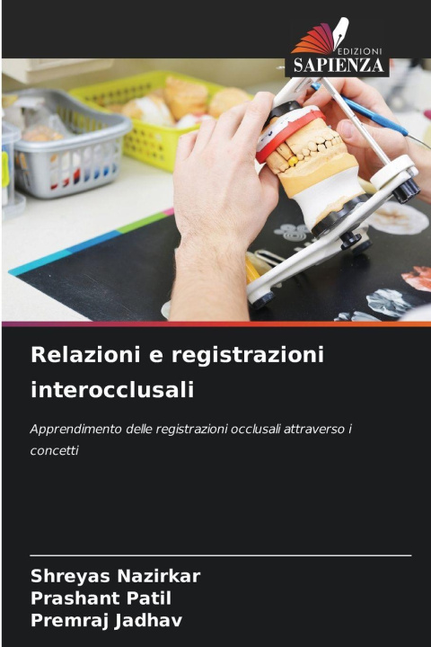 Knjiga Relazioni e registrazioni interocclusali Shreyas Nazirkar