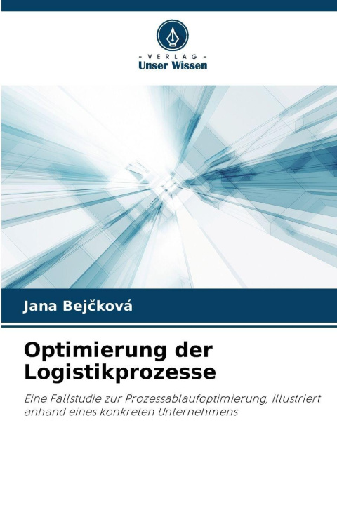 Kniha Optimierung der Logistikprozesse Jana Bejcková