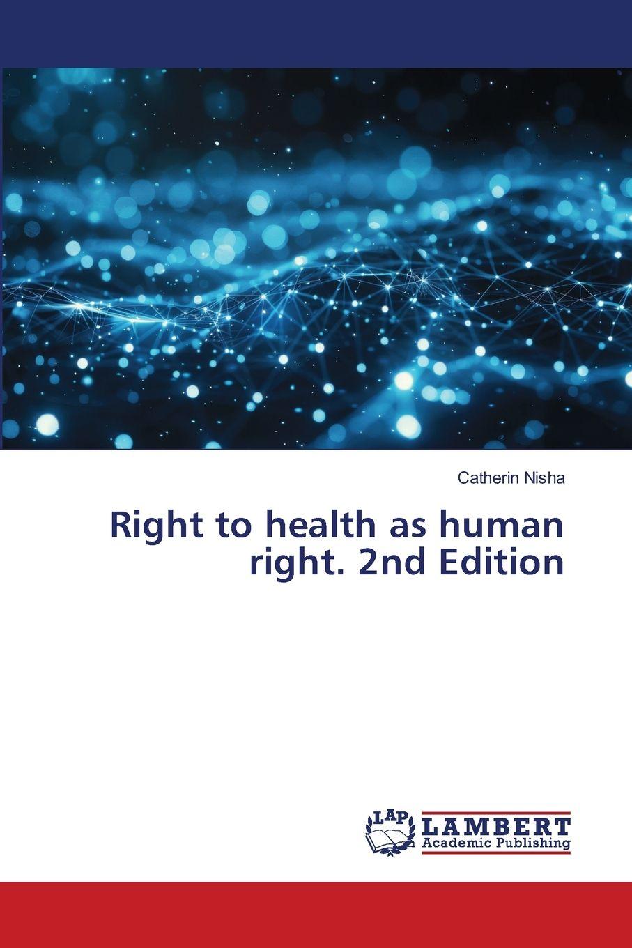 Kniha Right to health as human right. 2nd Edition Catherin Nisha