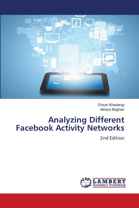 Knjiga Analyzing Different Facebook Activity Networks Ehsan Khadangi