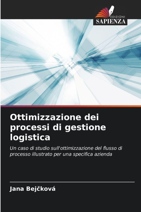 Kniha Ottimizzazione dei processi di gestione logistica Jana Bejcková