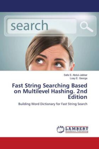 Carte Fast String Searching Based on Multilevel Hashing. 2nd Edition Safa S. Abdul-Jabbar