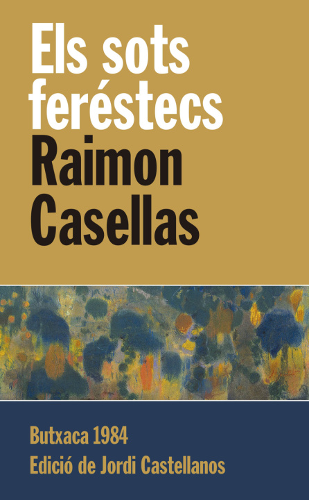 Kniha Els sots feréstecs Raimon Casellas