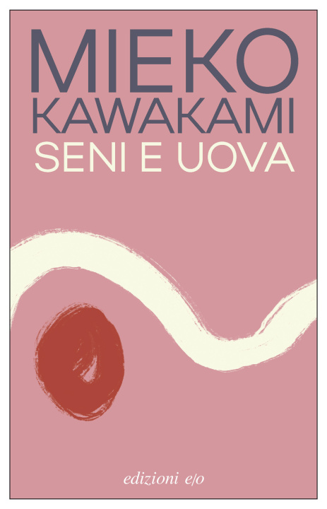 Book Seni e uova Mieko Kawakami
