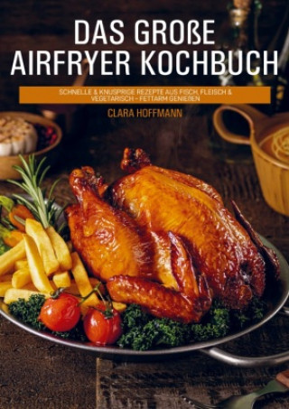 Carte Das große Airfryer Kochbuch Clara Hoffmann