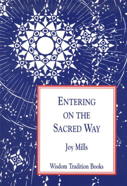 Kniha Entering on the Sacred Way: A Psychological Commentary on Light on the Path Mills