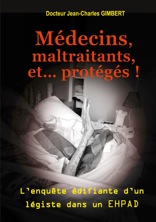 Buch MEDECINS MALTRAITANTS ET PROTEGES GIMBERT JEAN-CHARLES