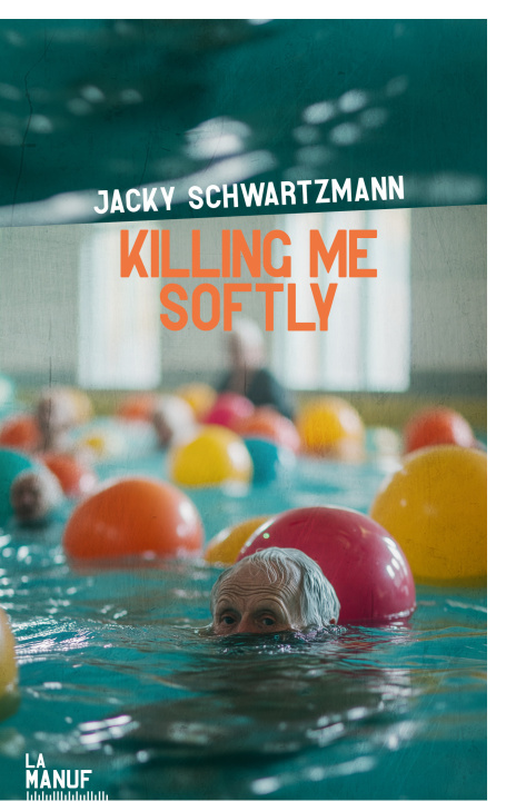 Knjiga Killing me softly Schwartzmann