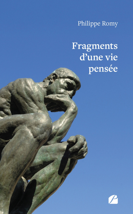 Kniha Fragments d'une vie pensée Philippe Romy