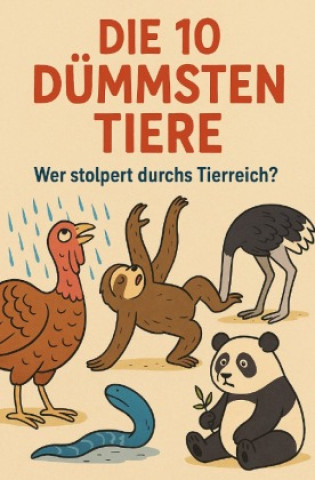 Kniha Die 10 dümmsten Tiere Anton Bauer