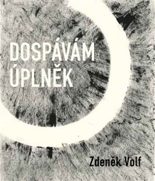 Book Dospávám úplněk Zdeněk Volf