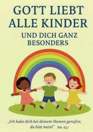 Kniha Gott liebt alle Kinder und ganz besonders Dich Petra Peggy Prillwitz