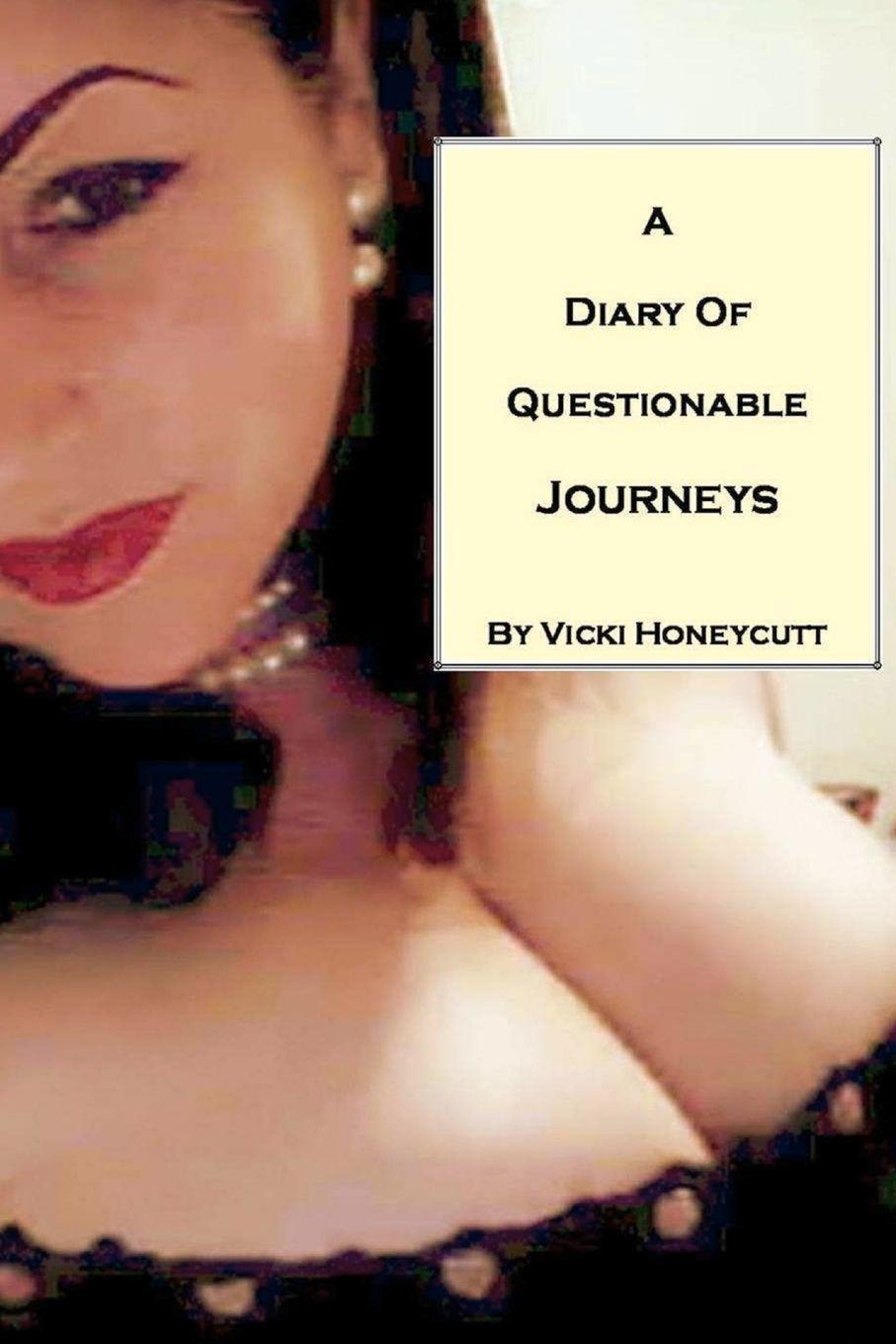 Knjiga A Diary of Questionable Journeys Vicki Honeycutt