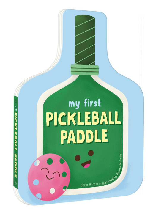 Knjiga My First Pickleball Paddle Denise Holmes