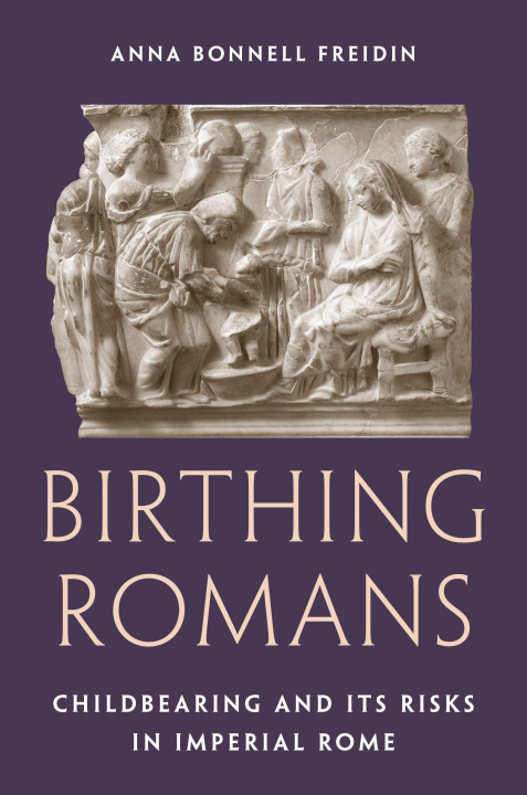 Βιβλίο Birthing Romans FREIDIN ANNA BONNELL