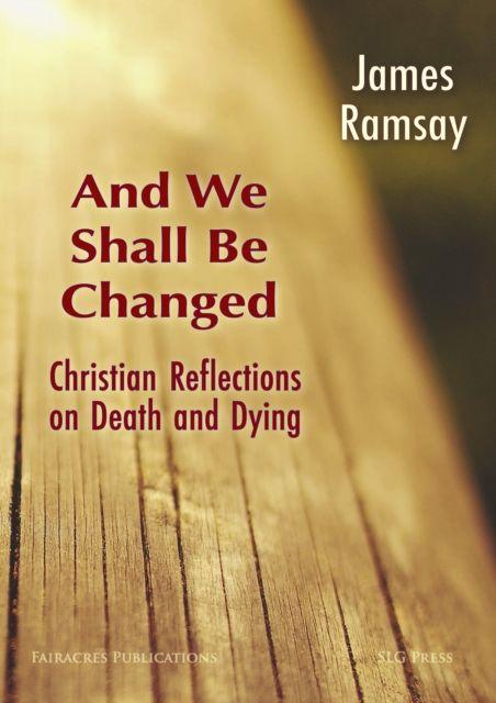 Kniha And We Shall Be Changed James Ramsay