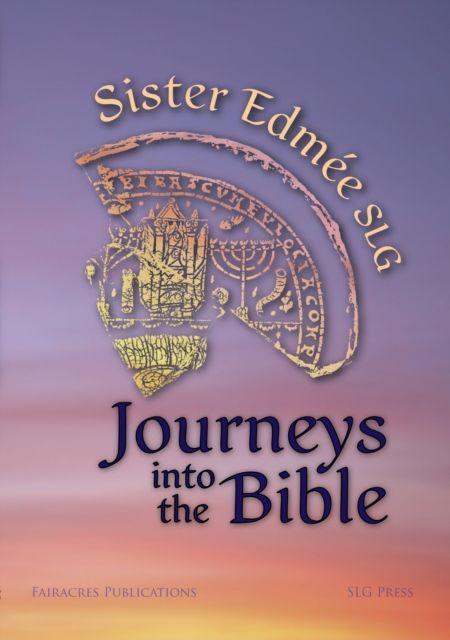 Knjiga Journeys into the Bible Sister Edmee SLG