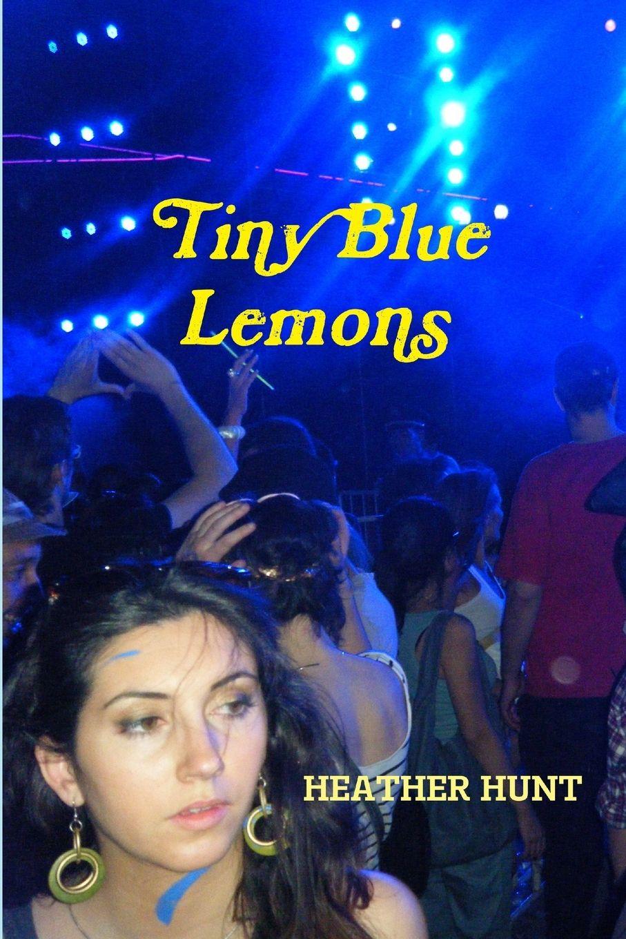 Knjiga Tiny Blue Lemons Heather Hunt