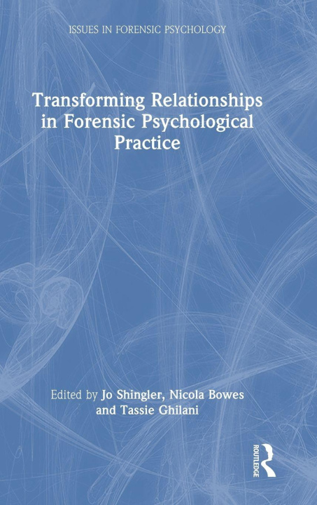 Книга Transforming Relationships in Forensic Psychological Practice Nicola Bowes
