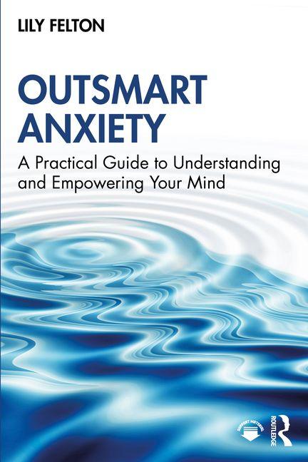 Kniha Outsmart Anxiety Lily Felton