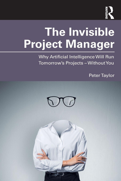 Libro The Invisible Project Manager Peter Taylor