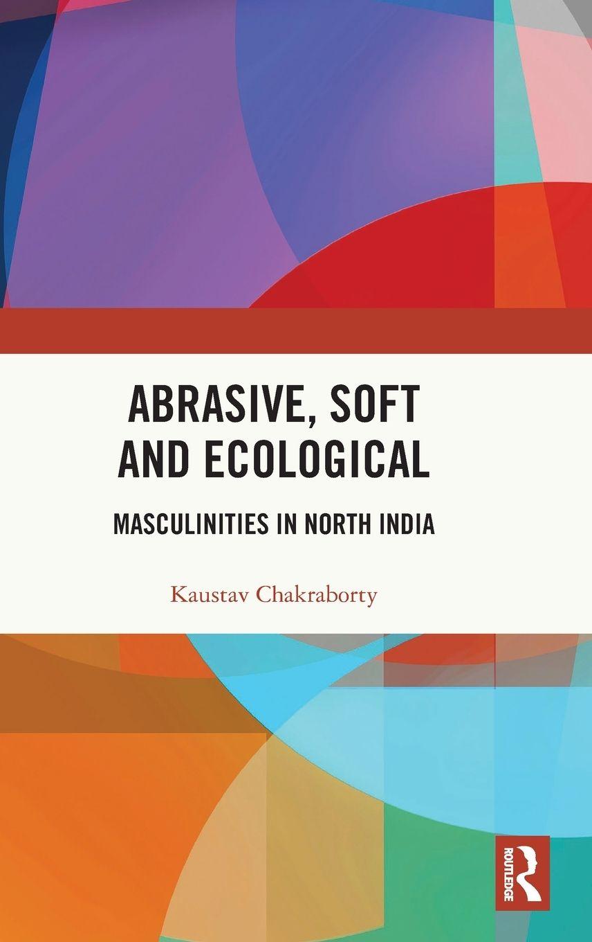 Kniha Abrasive, Soft and Ecological Kaustav Chakraborty