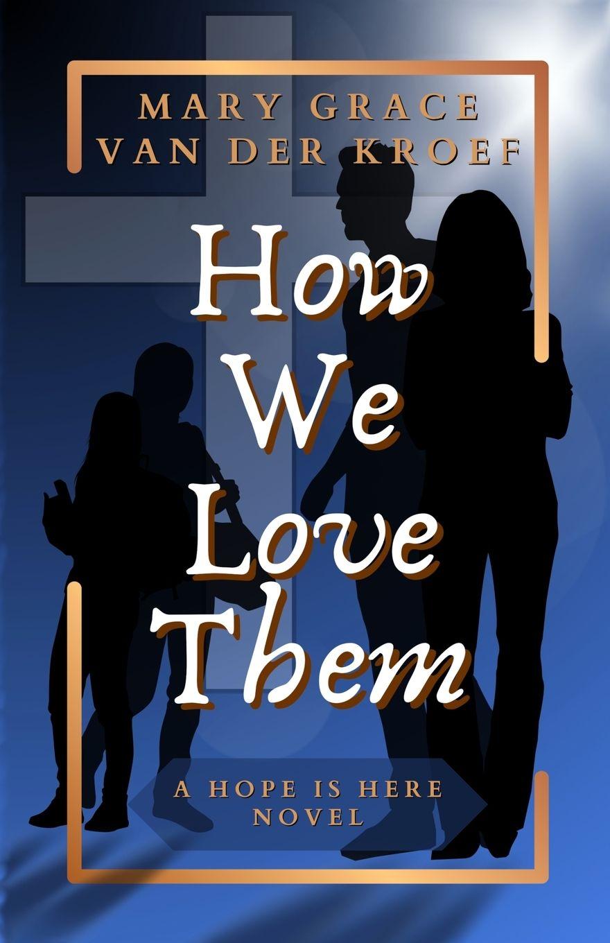 Knjiga How We Love Them Mary Grace van der Kroef