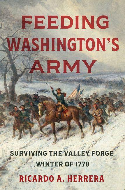 Kniha Feeding Washington's Army Ricardo A. Herrera