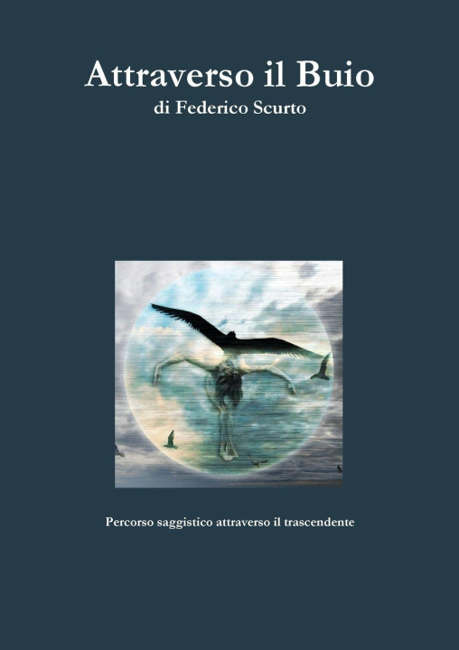 Kniha Attraverso il Buio Federico Scurto