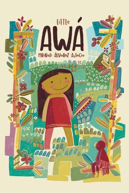 Kniha Little Awa Mrinali Álvarez Astacio