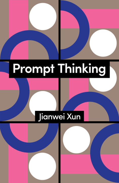 Book Prompt Thinking Jianwei Xun