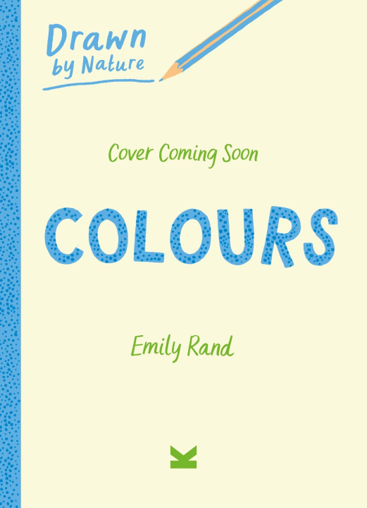 Kniha Drawn By Nature: Colours Emily Rand