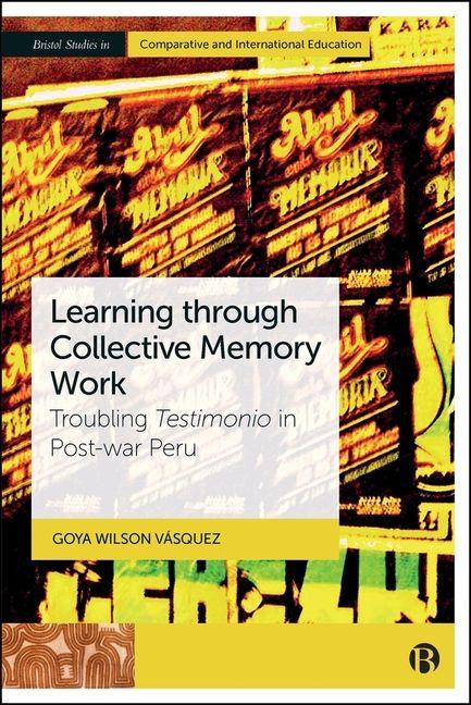 Knjiga Learning Through Collective Memory Work Goya Wilson Vásquez