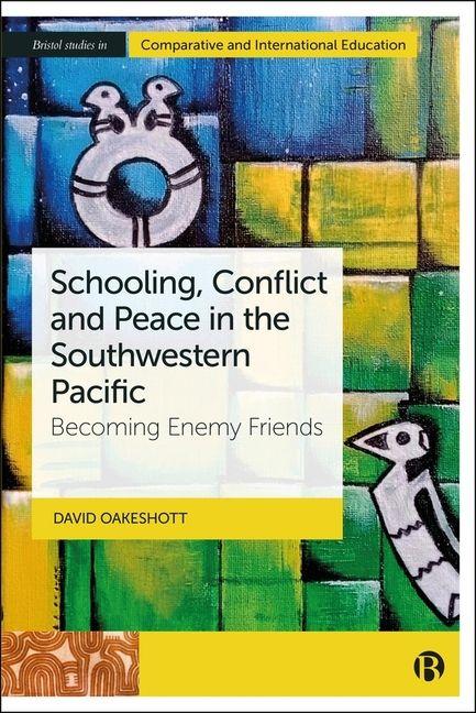 Kniha Schooling, Conflict and Peace in the Southwestern Pacific David (The Australian National University) Oakeshott
