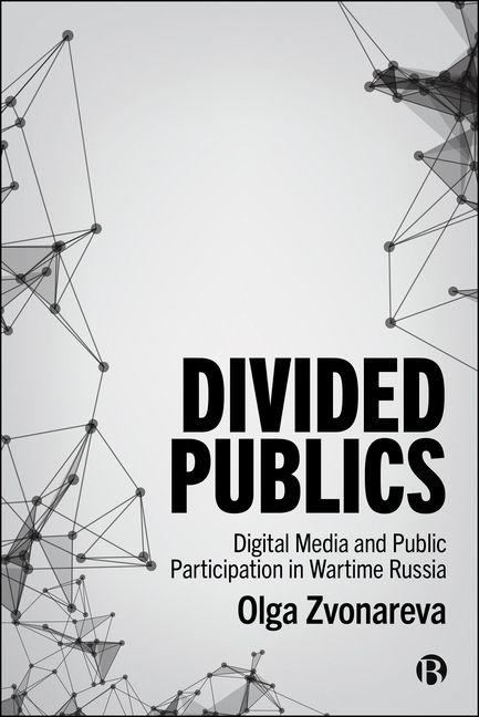 Kniha Divided Publics Olga (Maastricht University) Zvonareva