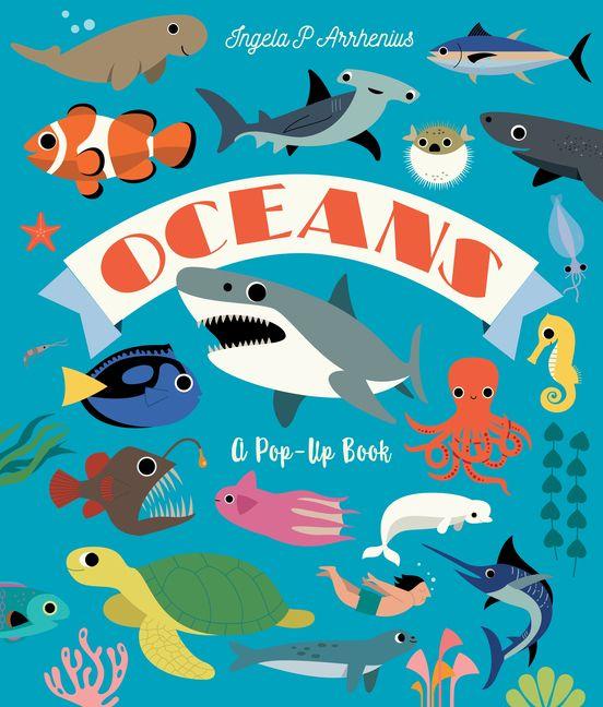 Kniha Oceans: A Pop-Up Book Ingela P Arrhenius