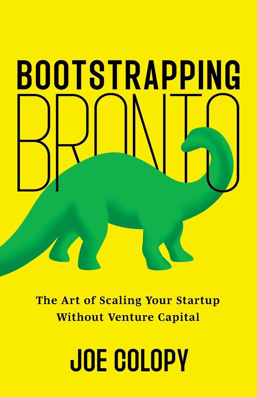 Knjiga Bootstrapping Bronto Joe Colopy