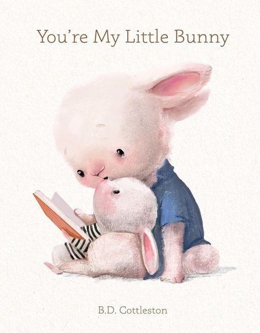 Knjiga You're My Little Bunny B D COTTLESTON