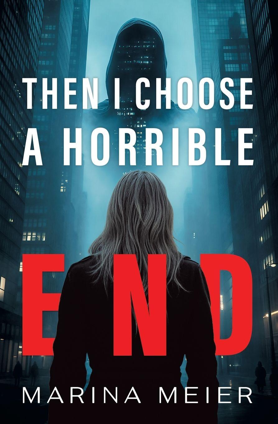 Book Then I Choose a Horrible End Marina Meier