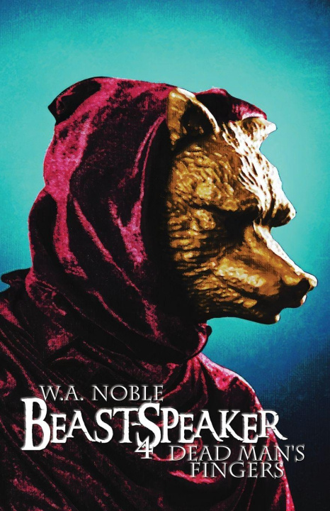 Kniha Beast-Speaker 4 W.A. Noble