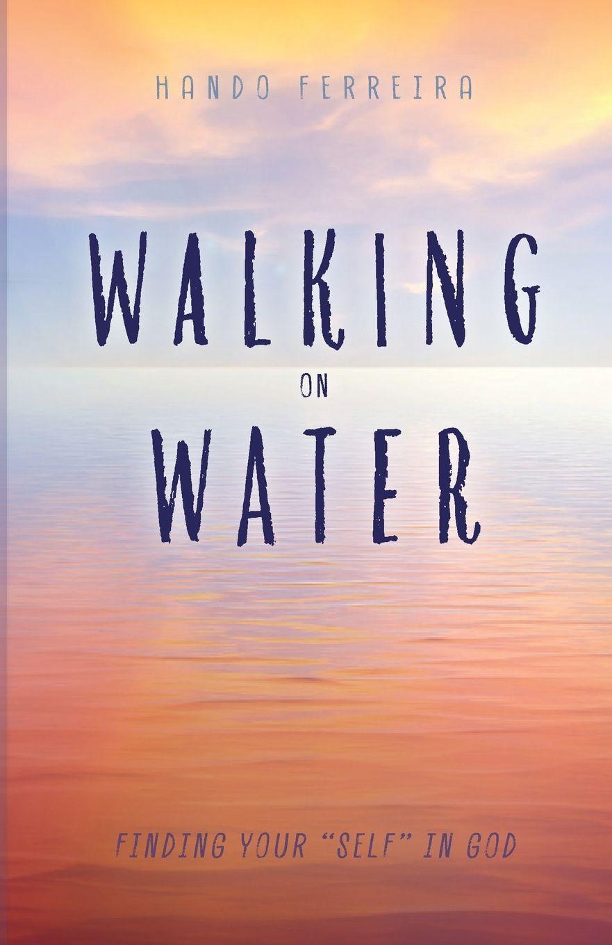 Kniha Walking on Water Hando Ferreira